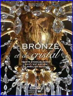 De Bronze et de cristal Objets d'ameublement du mobilier national
